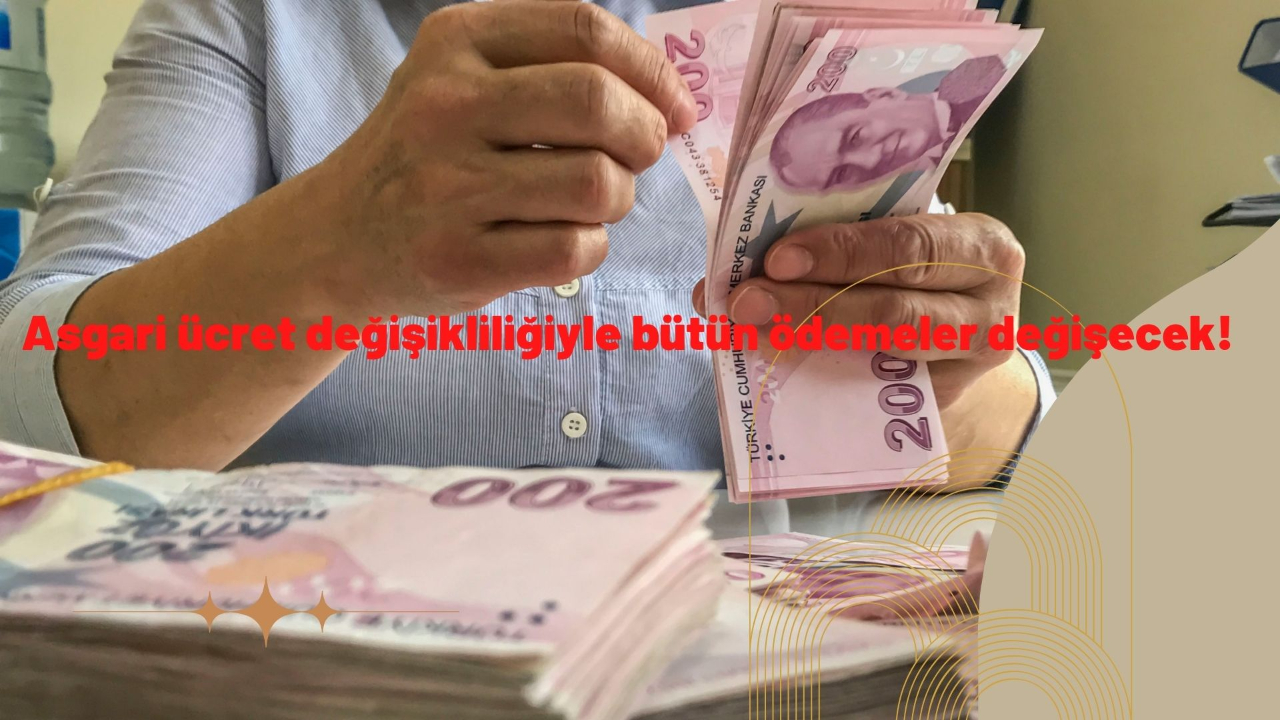 Asgari ücret değişikliliğiyle bütün ödemeler değişiyor! İşte kalem kalem zamlı ödemeler