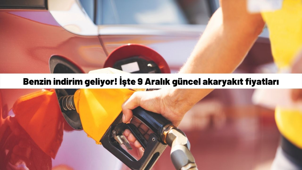 Benzin indirim geliyor! İşte 9 Aralık güncel akaryakıt fiyatları