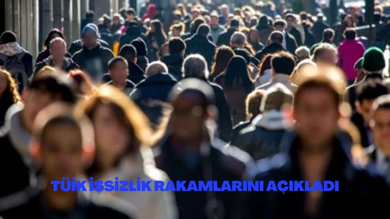 TÜİK İşsizlik rakamlarını açıkladı