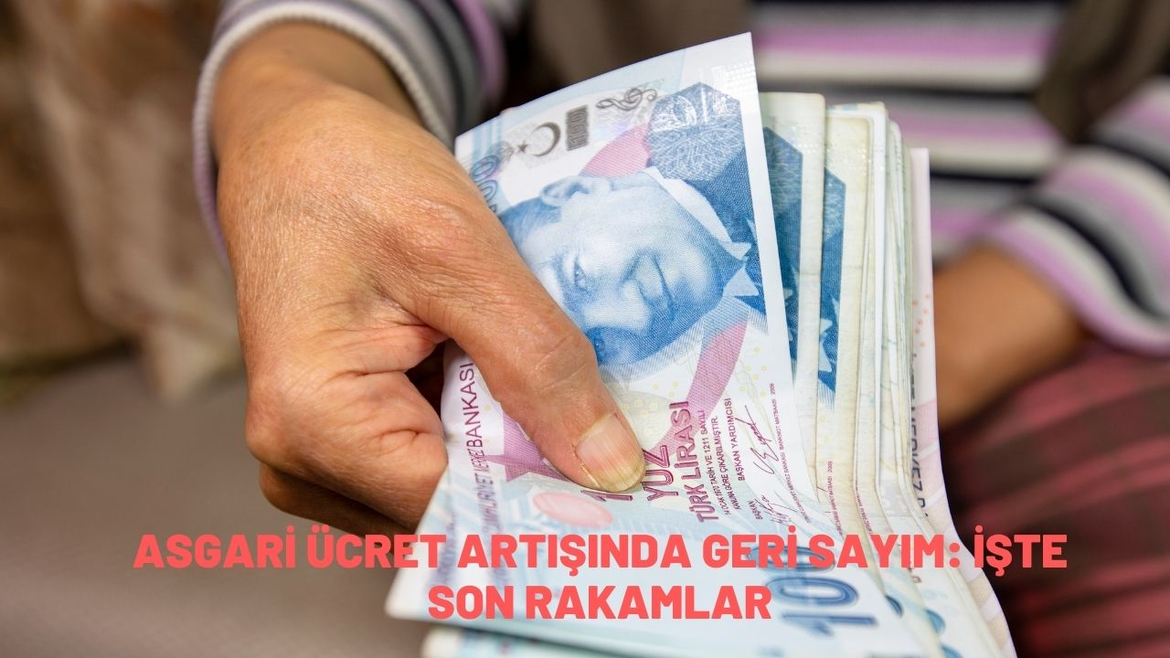 Asgari ücret artışında geri sayım: İşte son rakamlar