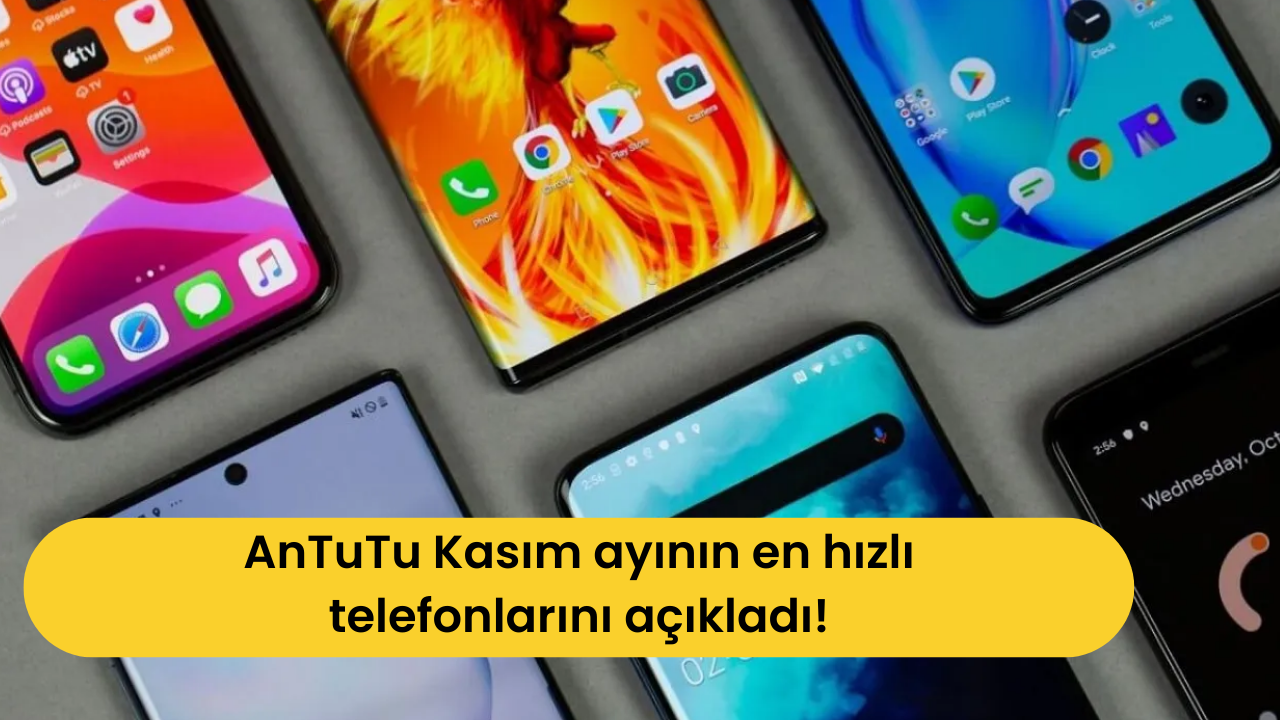 AnTuTu Kasım ayının en hızlı telefonlarını açıkladı!