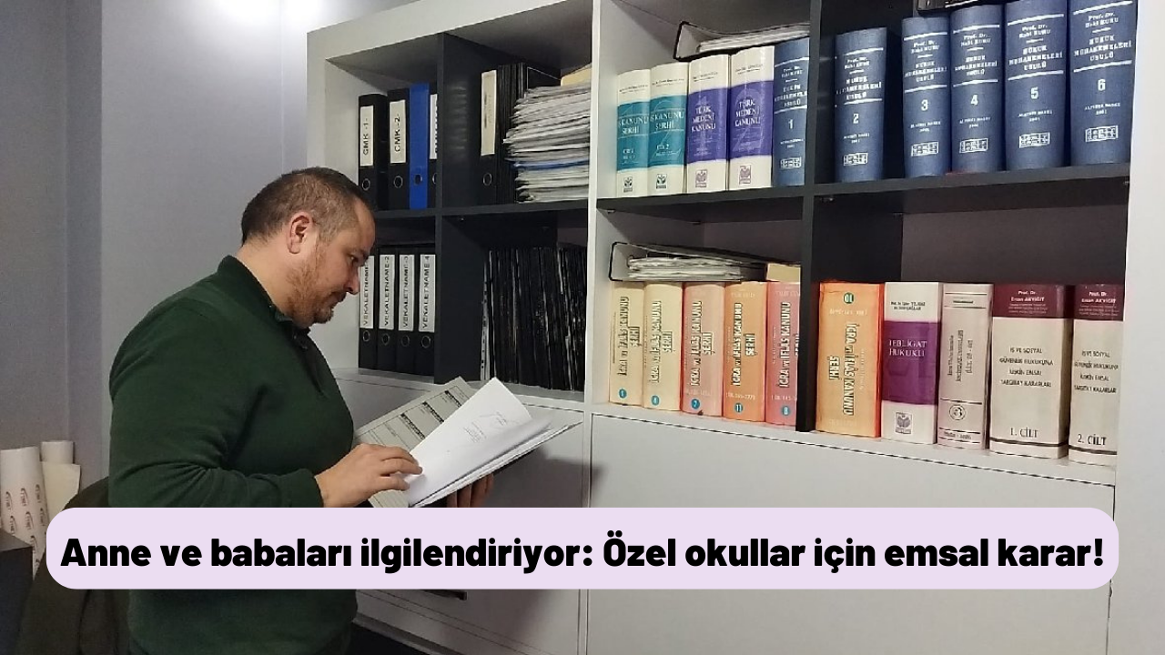 Anne ve babaları ilgilendiriyor: Özel okullar için Yargıtay'dan emsal karar!