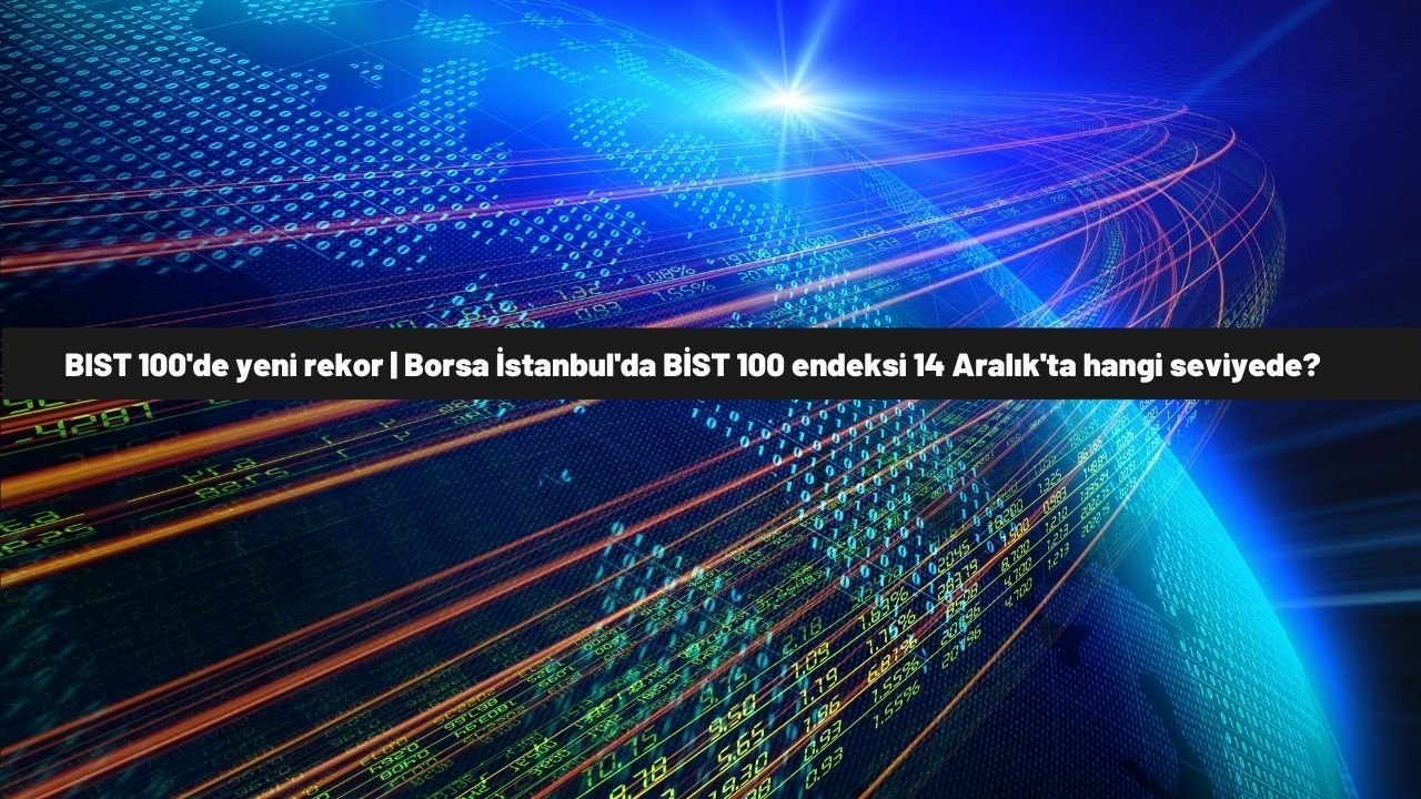 BIST 100'de yeni rekor
