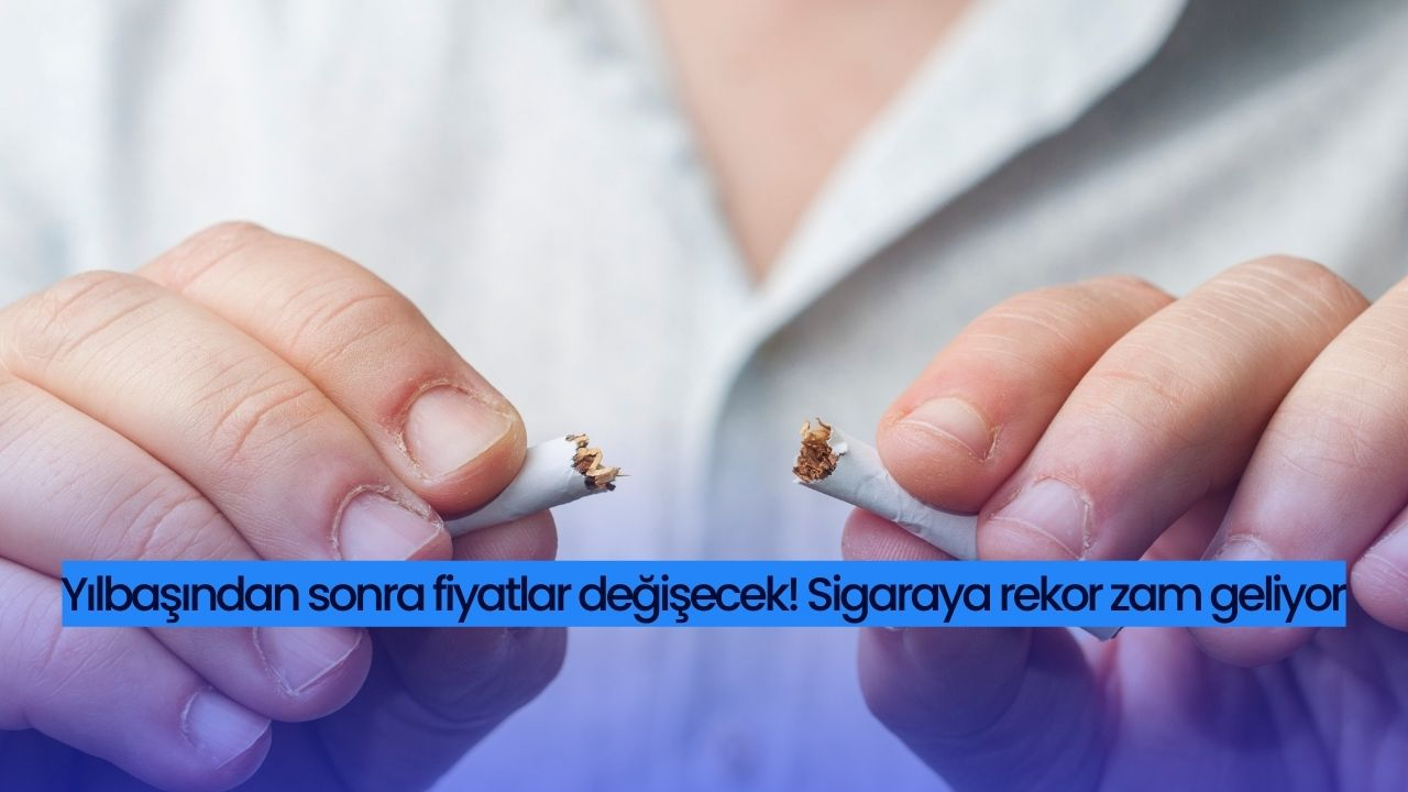 Yılbaşından sonra fiyatlar değişecek!Sigaraya rekor zam geliyor