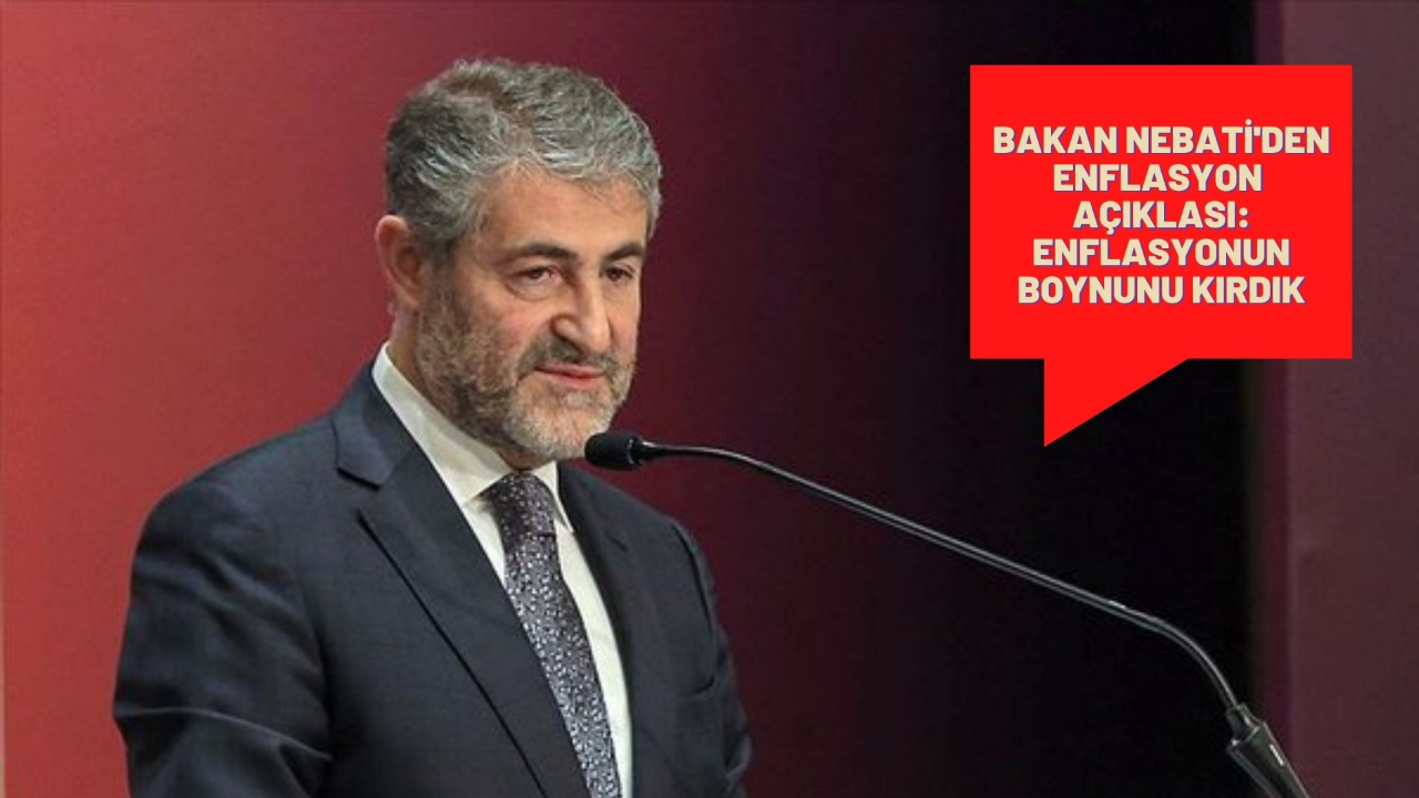 Bakan Nebati'den enflasyon açıklaması: Enflasyonun boynunu kırdık