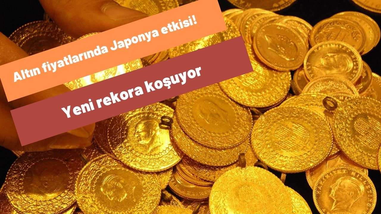 Altın fiyatlarında Japonya etkisi! Yeni rekora koşuyor