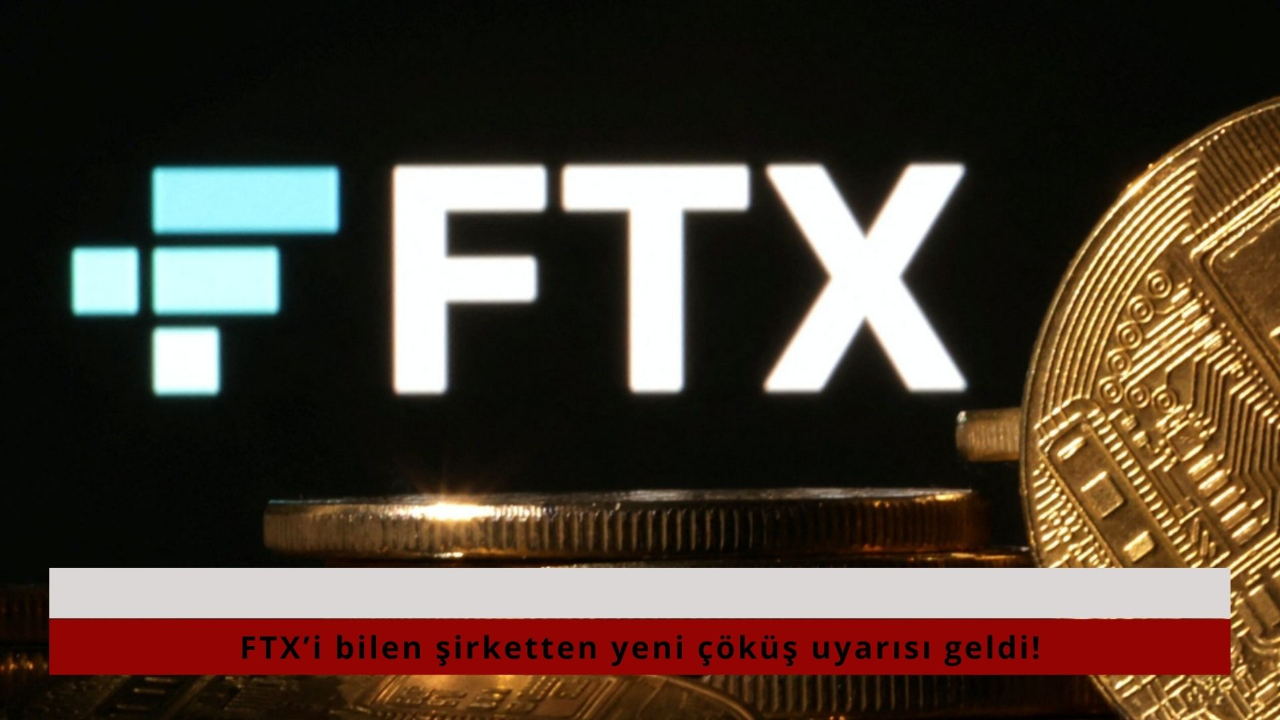 FTX’i bilen şirketten yeni çöküş uyarısı geldi!