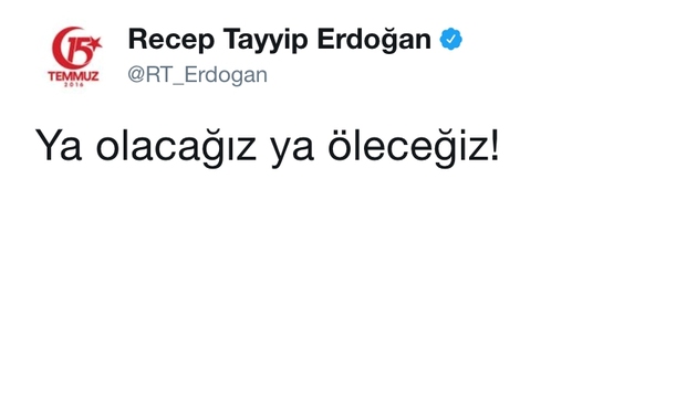 Cumhurbaşkanı Erdoğan'dan olay yaratan tweet: Ya olacağız, ya öleceğiz!