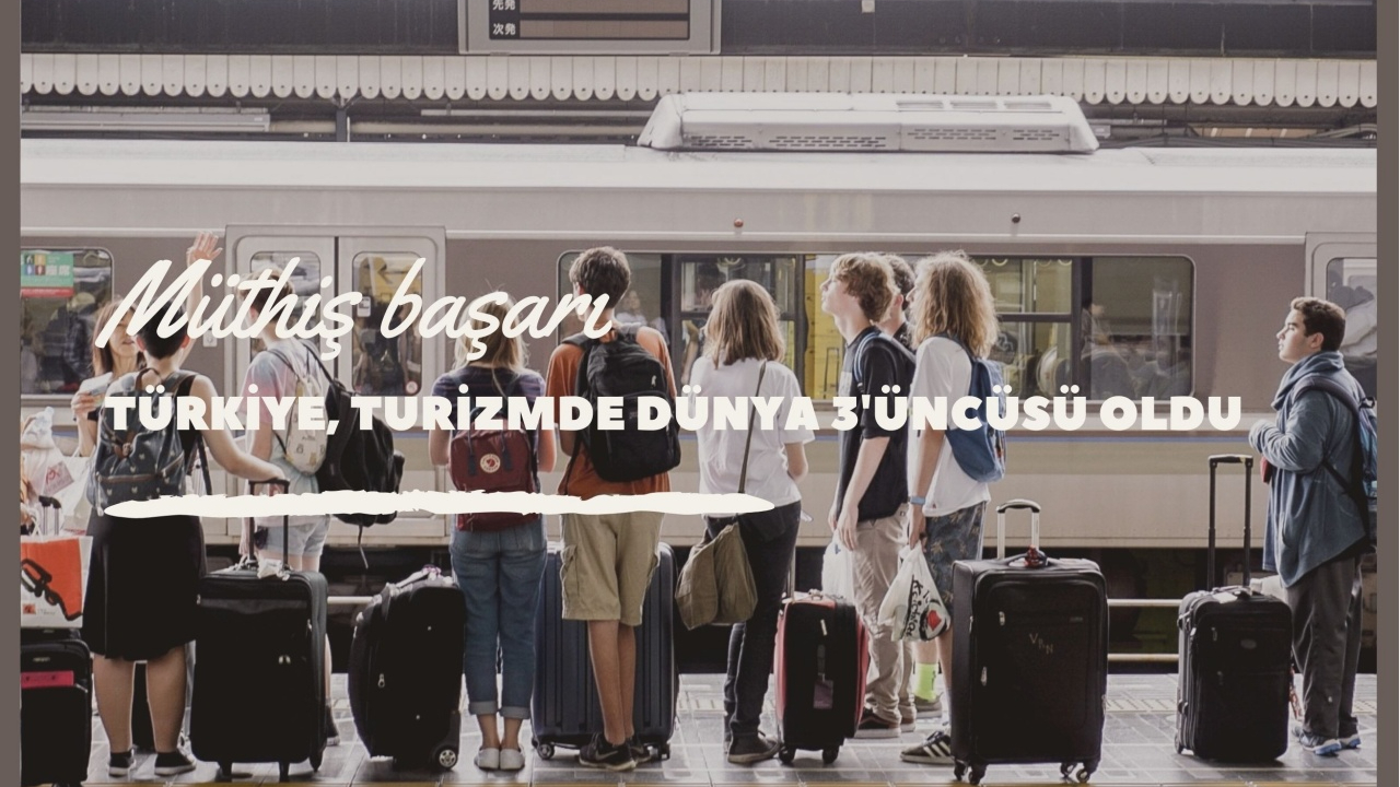 Müthiş başarı! Turizmde Türkiye dünya 3'üncüsü oldu
