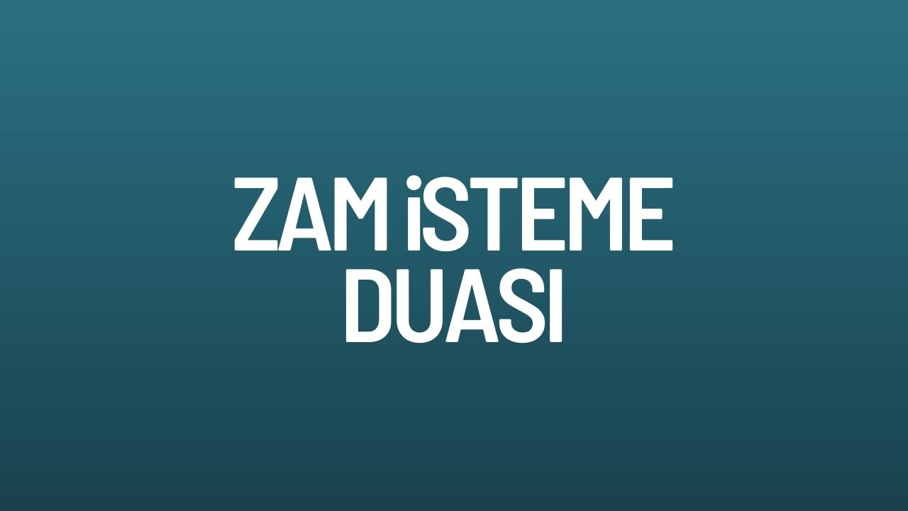 Patrondan zam isteme duası! Zam almak için dua var mı?