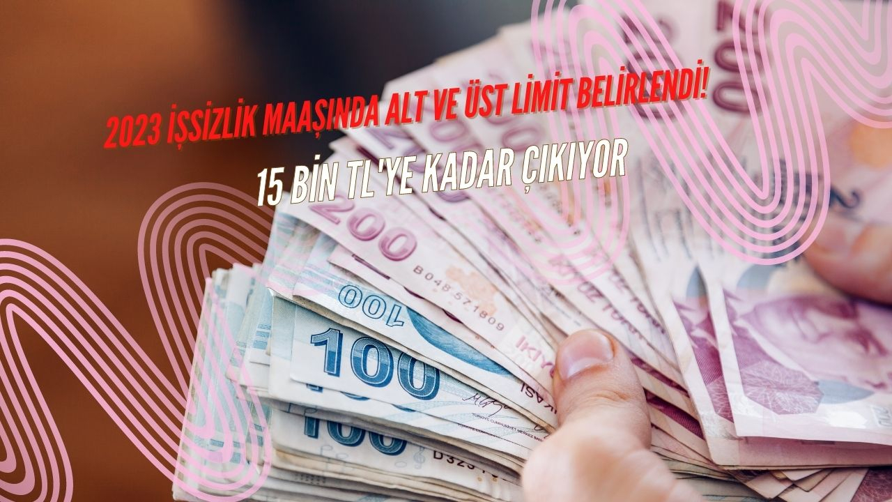 2023 işsizlik maaşında alt ve üst limit belirlendi! 15 bin TL'ye kadar çıkıyor