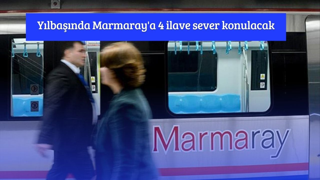 Yılbaşında Marmaray'a 4 ilave sefer konulacak