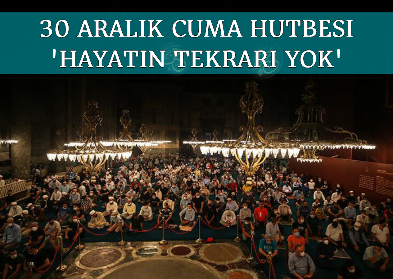 Cuma hutbesi yayımlandı: Hayatın tekrarı yok