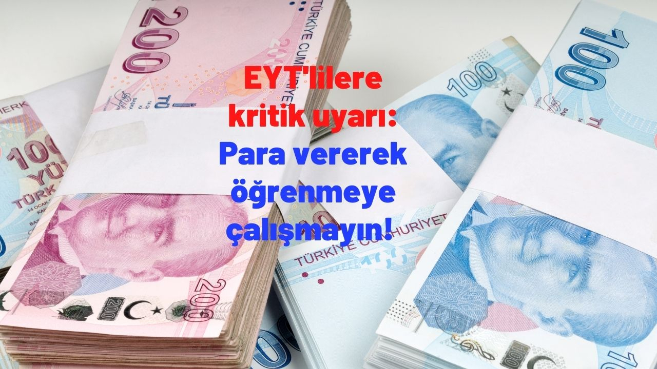 EYT'lilere kritik uyarı: Para vererek öğrenmeye çalışmayın!