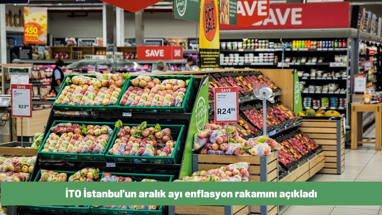 İTO İstanbul'un aralık ayı enflasyon rakamını açıkladı