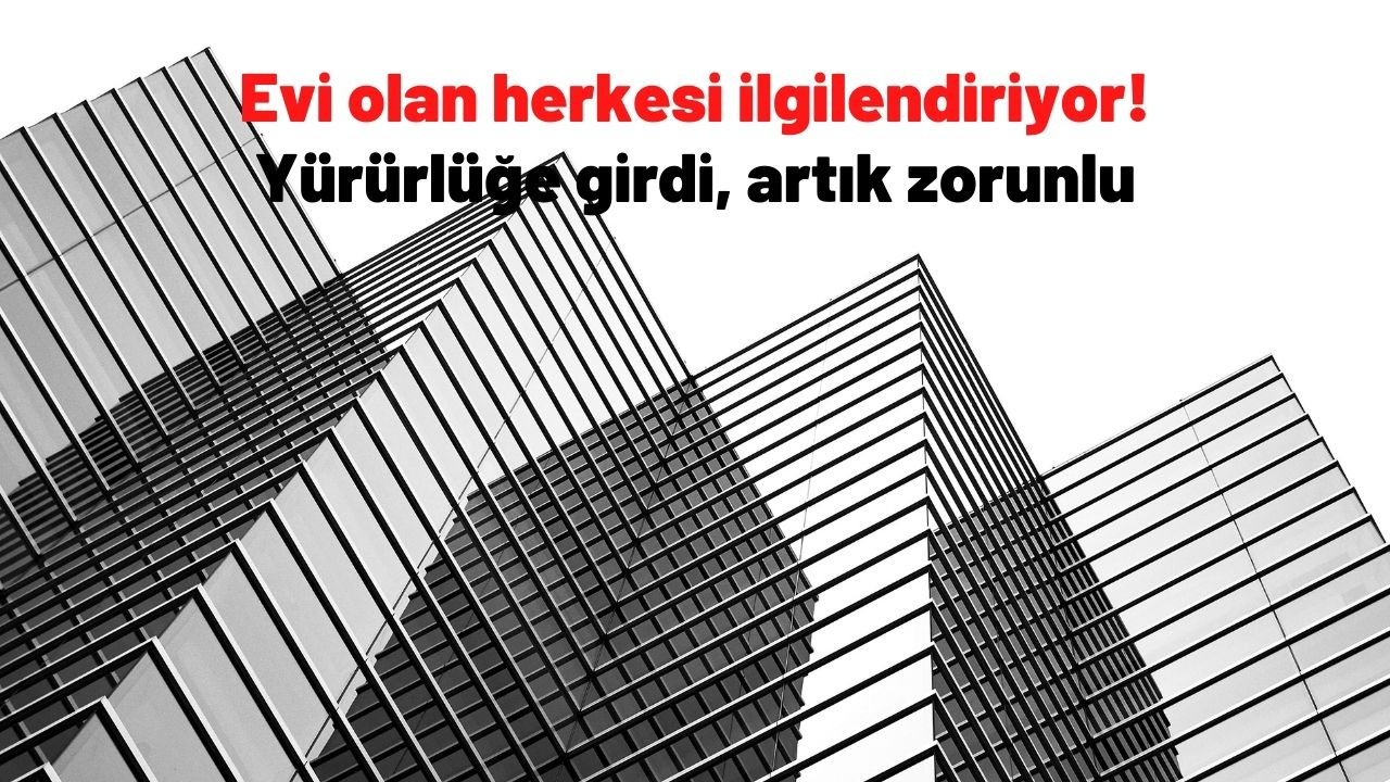 Evi olan herkesi ilgilendiriyor! Binalarda Enerji Verimliliği Yönetmeliği yürürlüğe girdi
