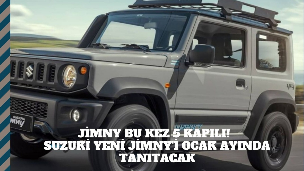 Jimny bu kez 5 kapılı!  Suzuki yeni Jimny'i Ocak ayında tanıtacak