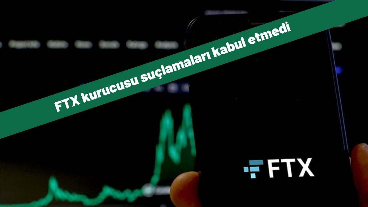 FTX kurucusu suçlamaları kabul etmedi