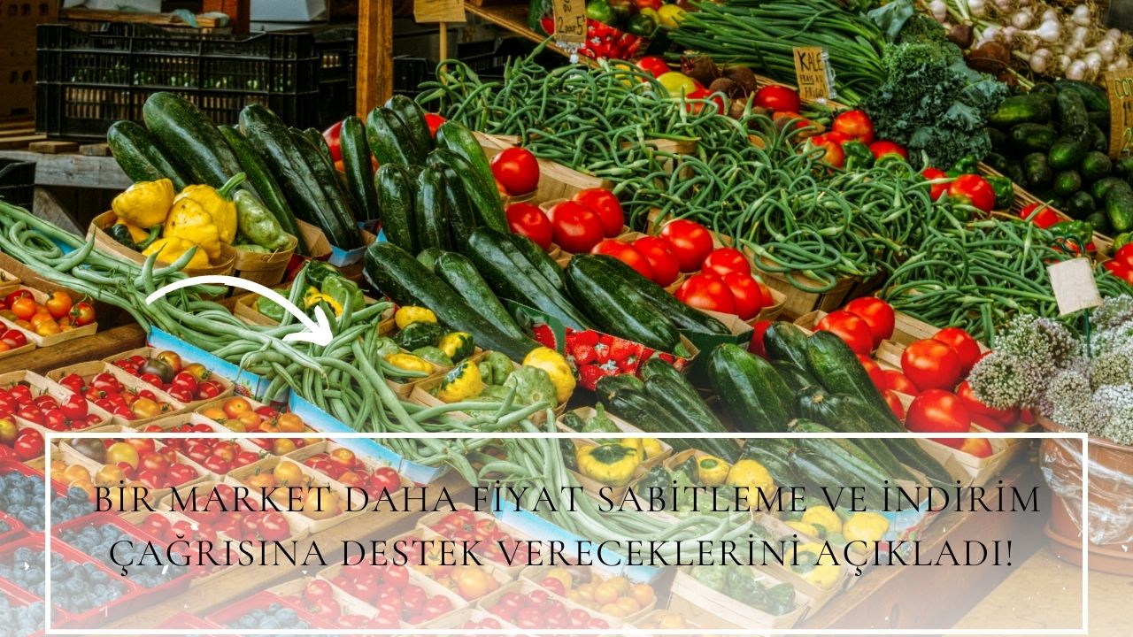 Bir market daha fiyat sabitleme ve indirim çağrısına destek vereceklerini açıkladı!