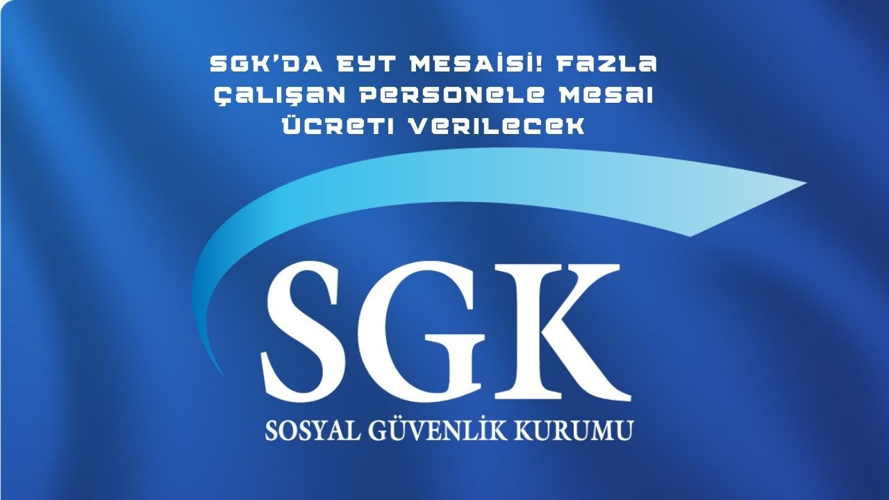SGK'da EYT mesaisi yapan memurlara fazla Çalışma Ücreti Ödenmesine İlişkin Cumhurbaşkanı Kararı Resmi Gazete'de yayımlandı