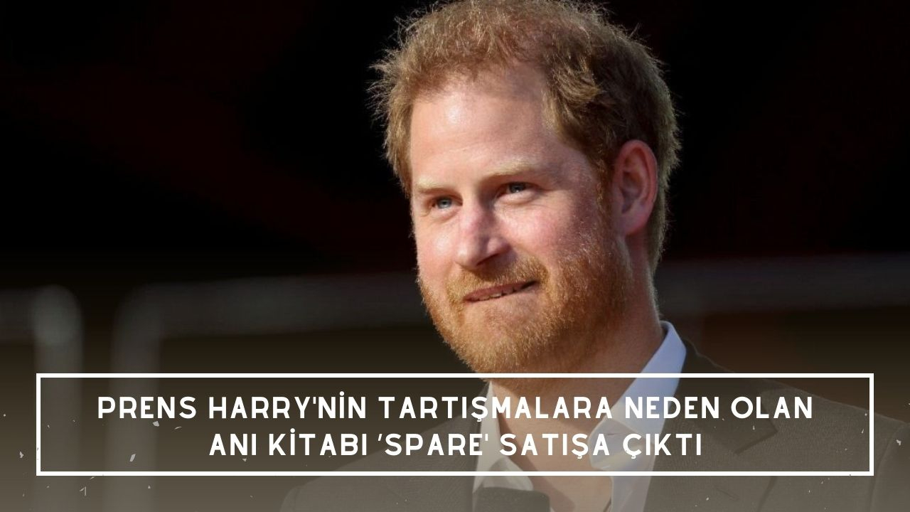 Prens Harry'nin tartışmalara neden olan anı kitabı ’Spare' satışa çıktı