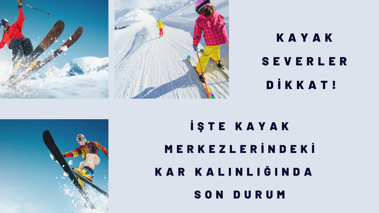 Kayak severler dikkat! İşte kayak merkezlerindeki kar kalınlığında son durum
