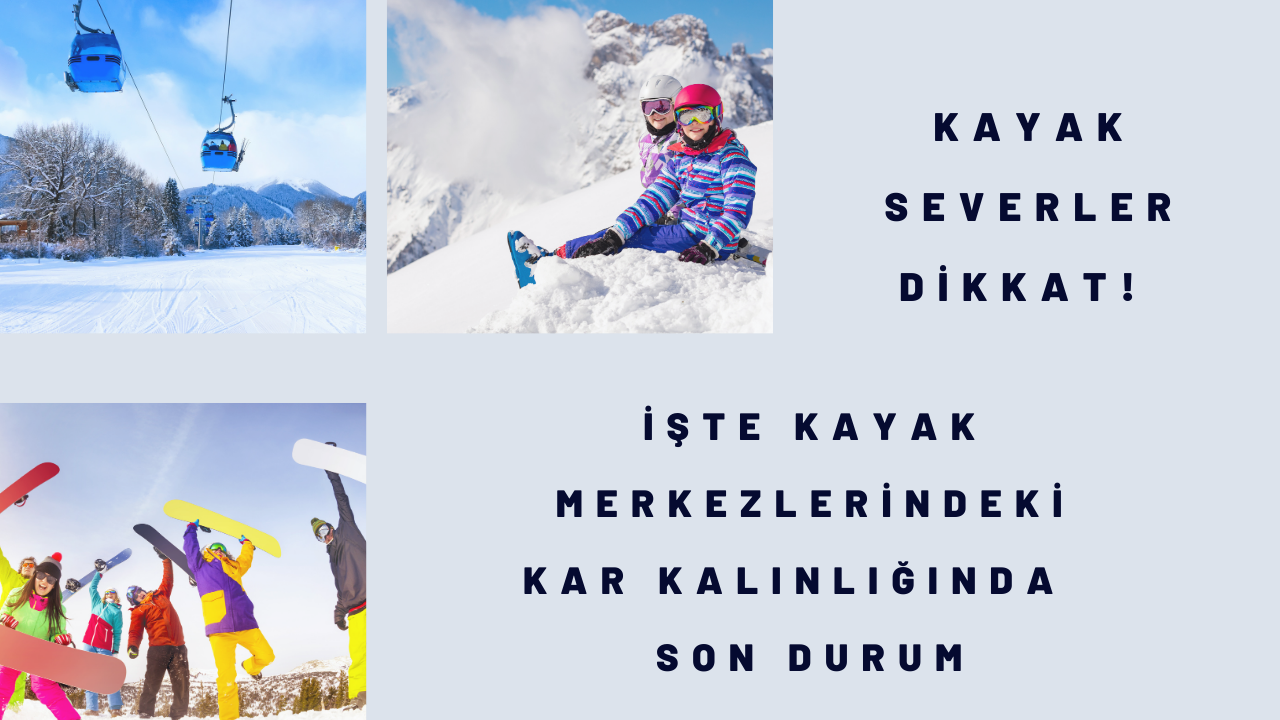 Kayak severler dikkat! İşte kayak merkezlerindeki kar kalınlığında son durum
