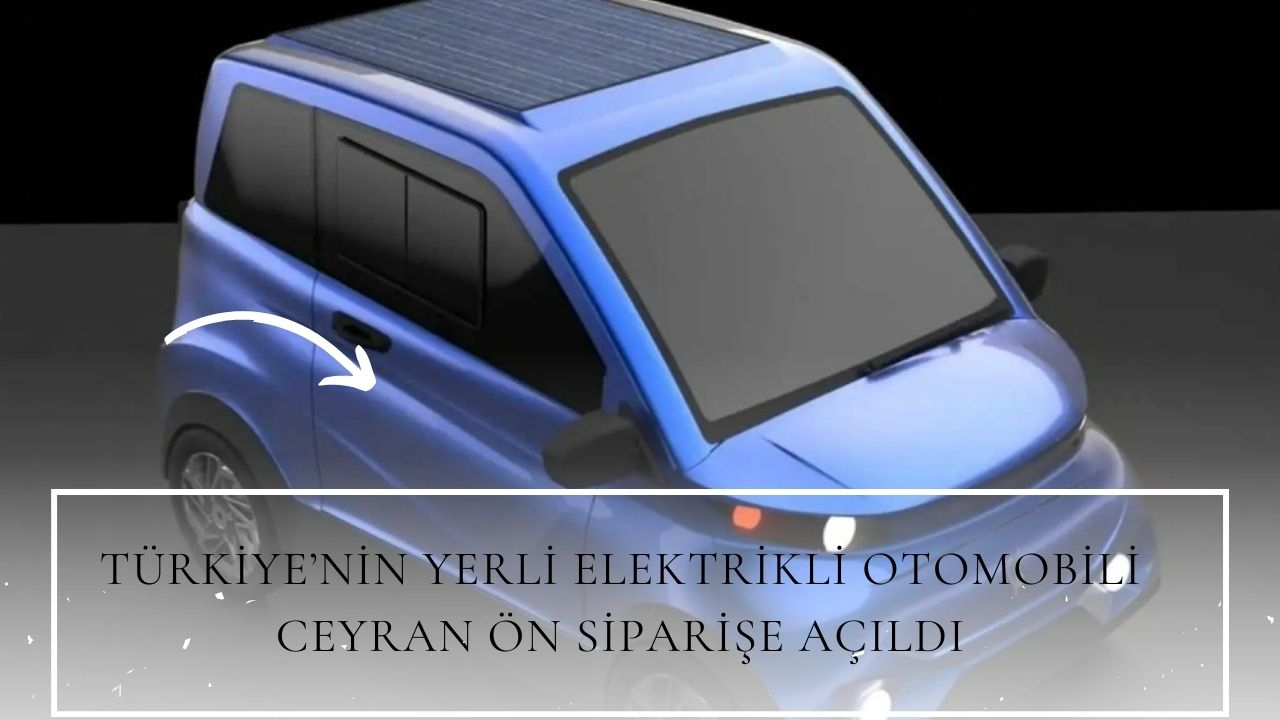Türkiye’nin yerli elektrikli otomobili Ceryan ön siparişe açıldı