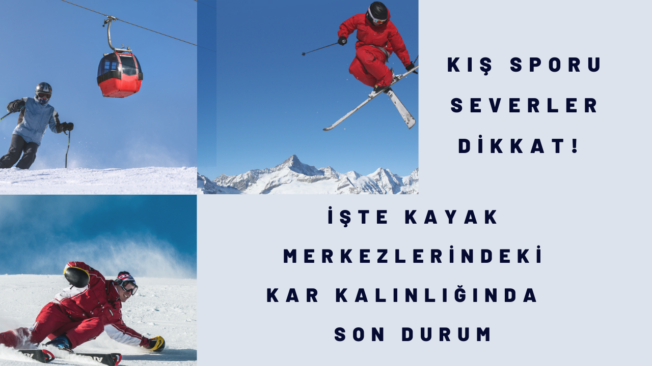 Kış sporu severler dikkat! İşte kayak merkezlerindeki kar kalınlığında son durum