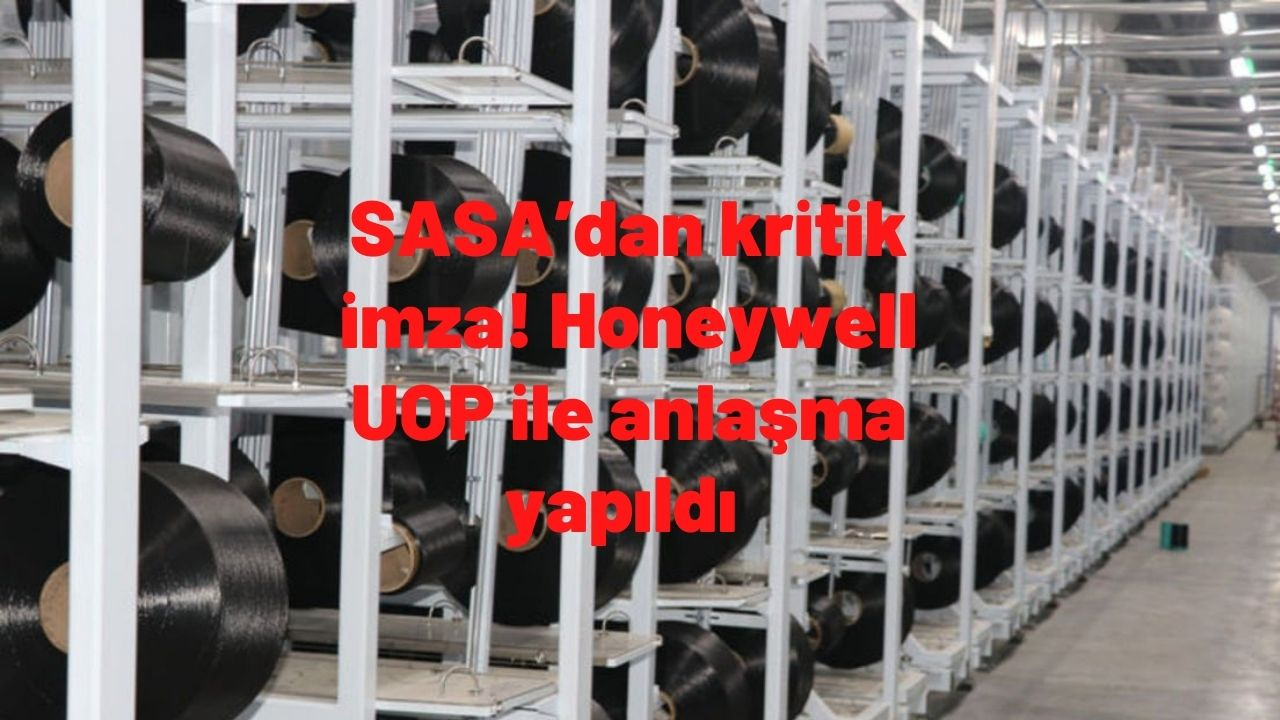 SASA’dan kritik imza! Honeywell UOP ile anlaşma yapıldı