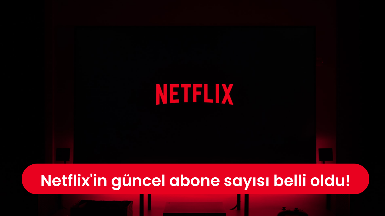 Netflix'in güncel abone sayısı belli oldu!