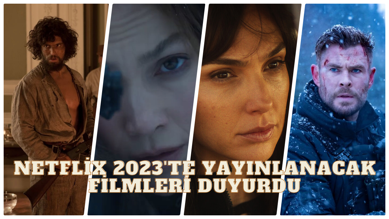 Netflix 2023'te yayınlanacak filmleri duyurdu: Listede bakın hangi filmler var!