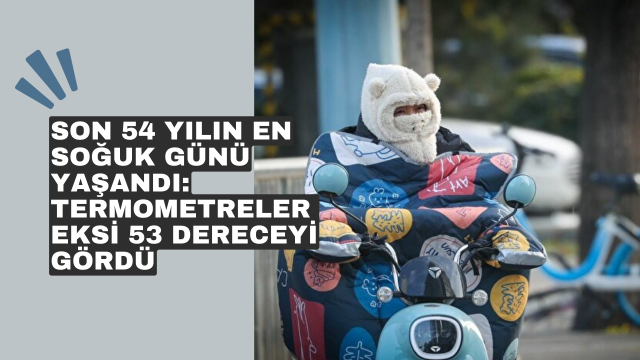 Son 54 yılın en soğuk günü yaşandı: Termometreler eksi 53 dereceyi gördü