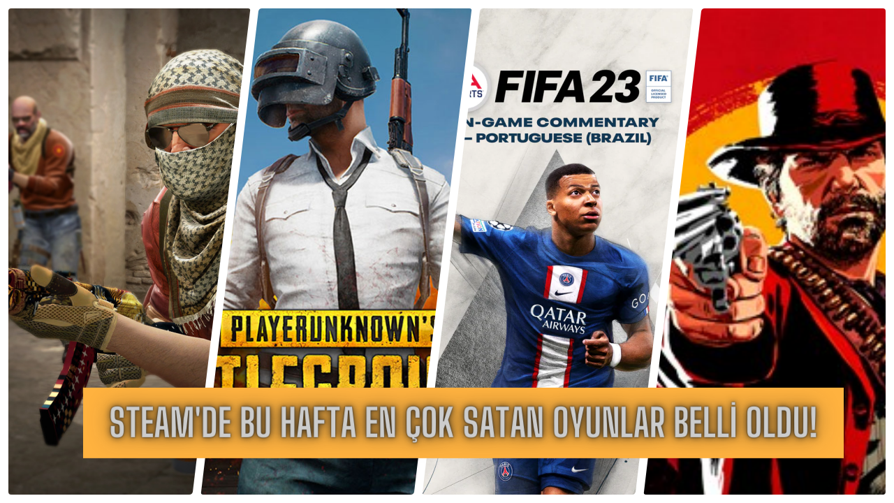 Steam'de bu hafta en çok satan oyunlar belli oldu!