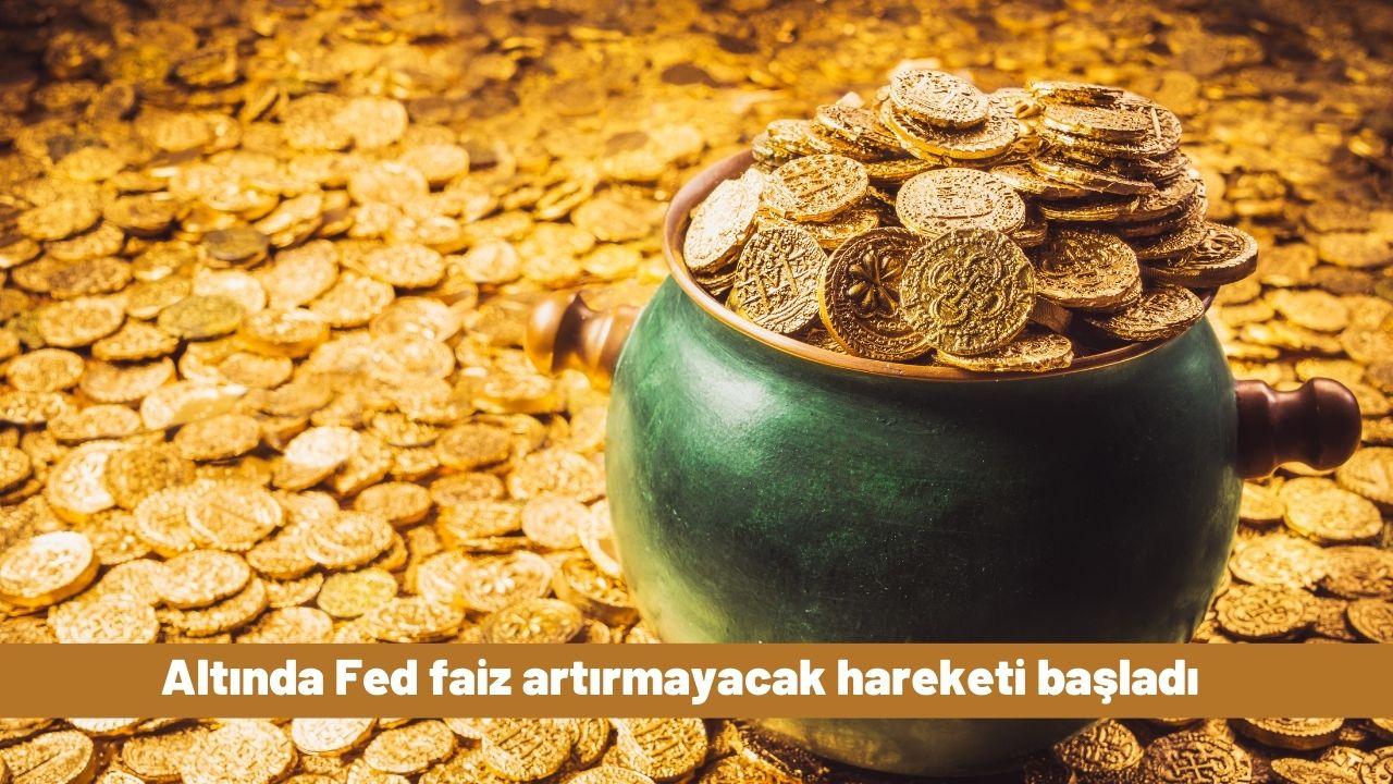 Altında Fed faiz artırmayacak hareketi başladı