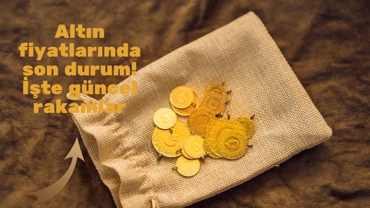Altın fiyatlarında son durum! İşte güncel rakamlar