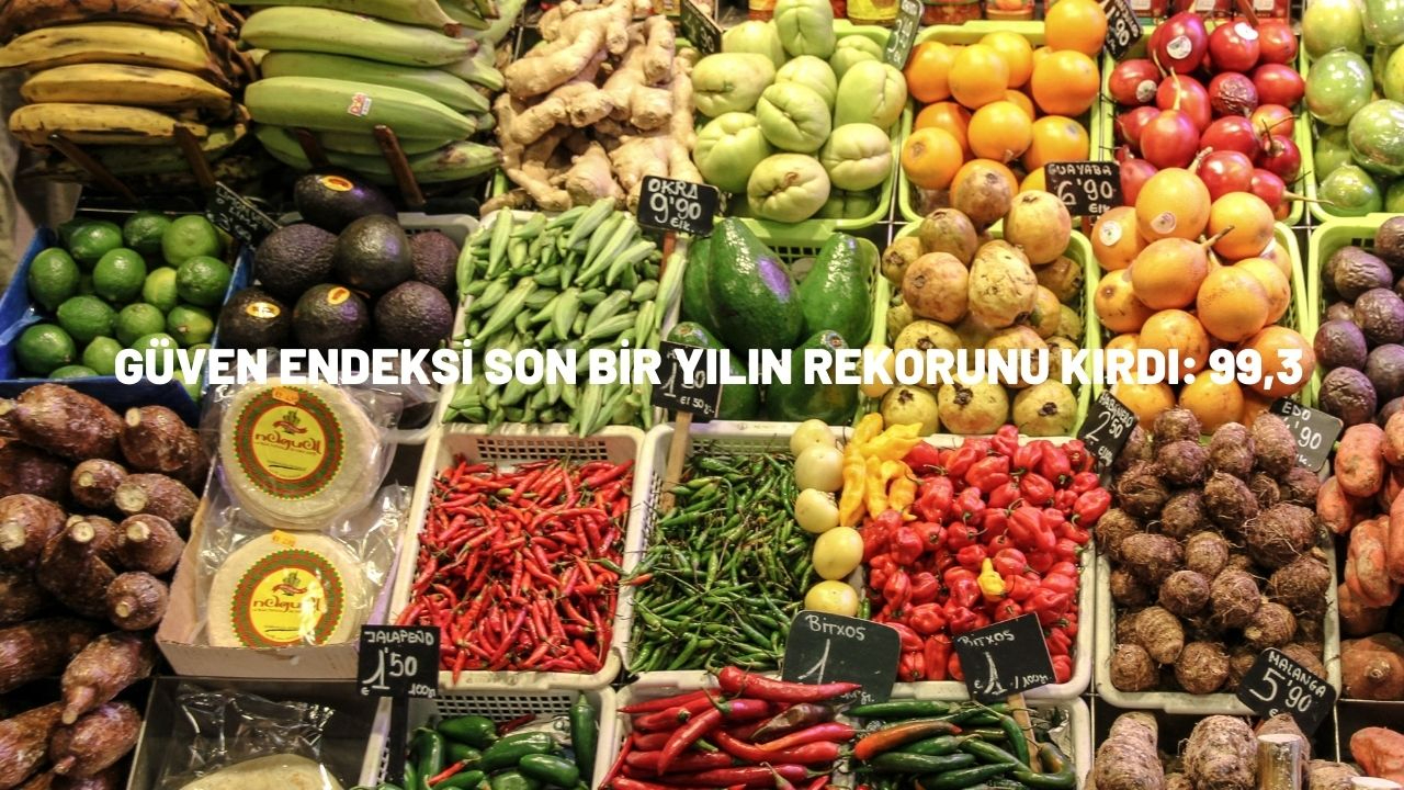 Güven endeksi son bir yılın rekorunu kırdı: 99,3
