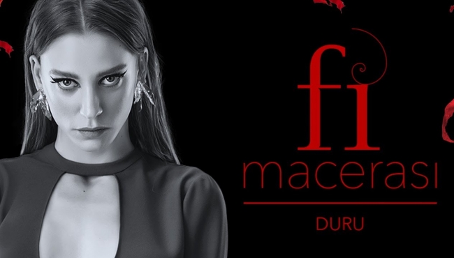 'Fi Macerası' Serenay Sarıkaya (Duru) ile başladı!