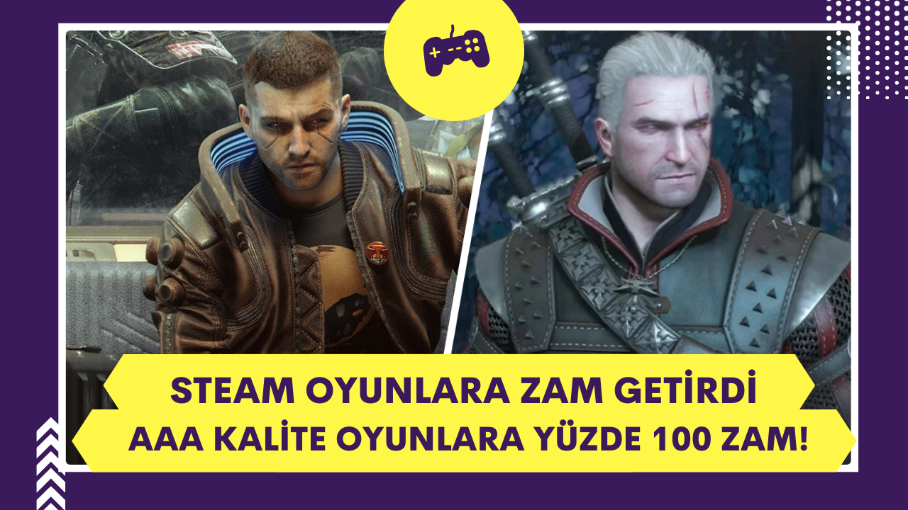Steam oyunlara zam getirdi: AAA kalite oyunlara yüzde 100 zam!