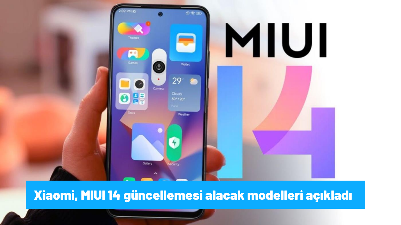 Xiaomi, MIUI 14 güncellemesi alacak modelleri açıkladı
