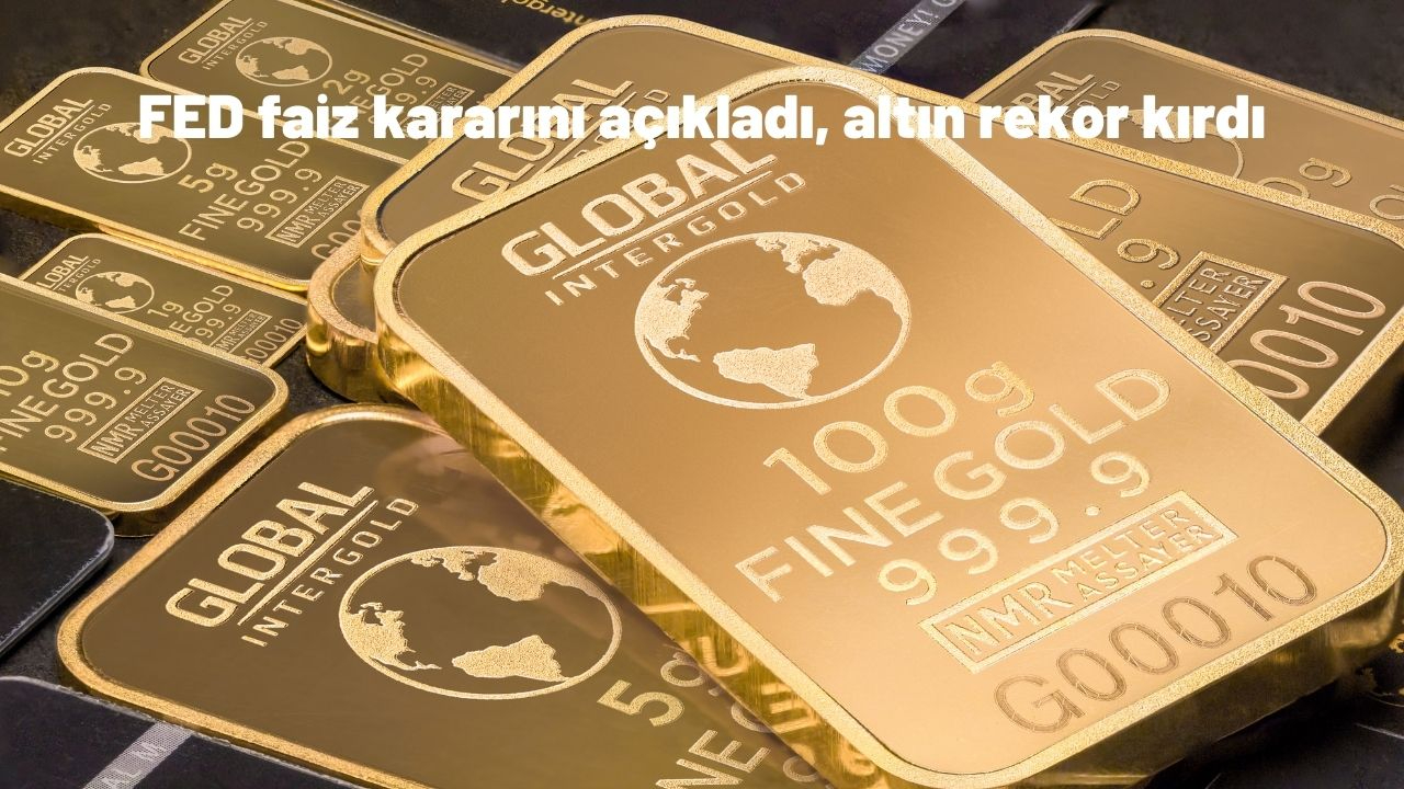 FED faiz kararını açıkladı, altın rekor kırdı