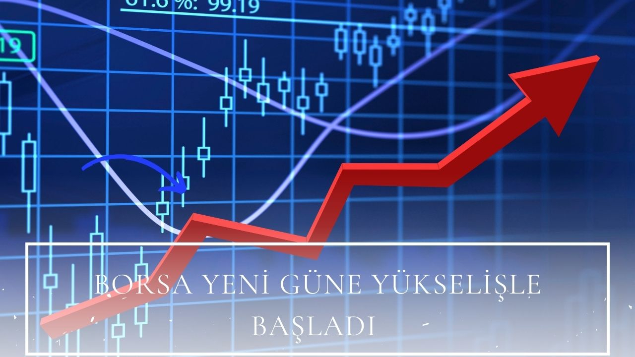 Borsa İstanbul'da BIST 100 endeksi, yeni güne yüzde yüzde 0,14 artışla başladı