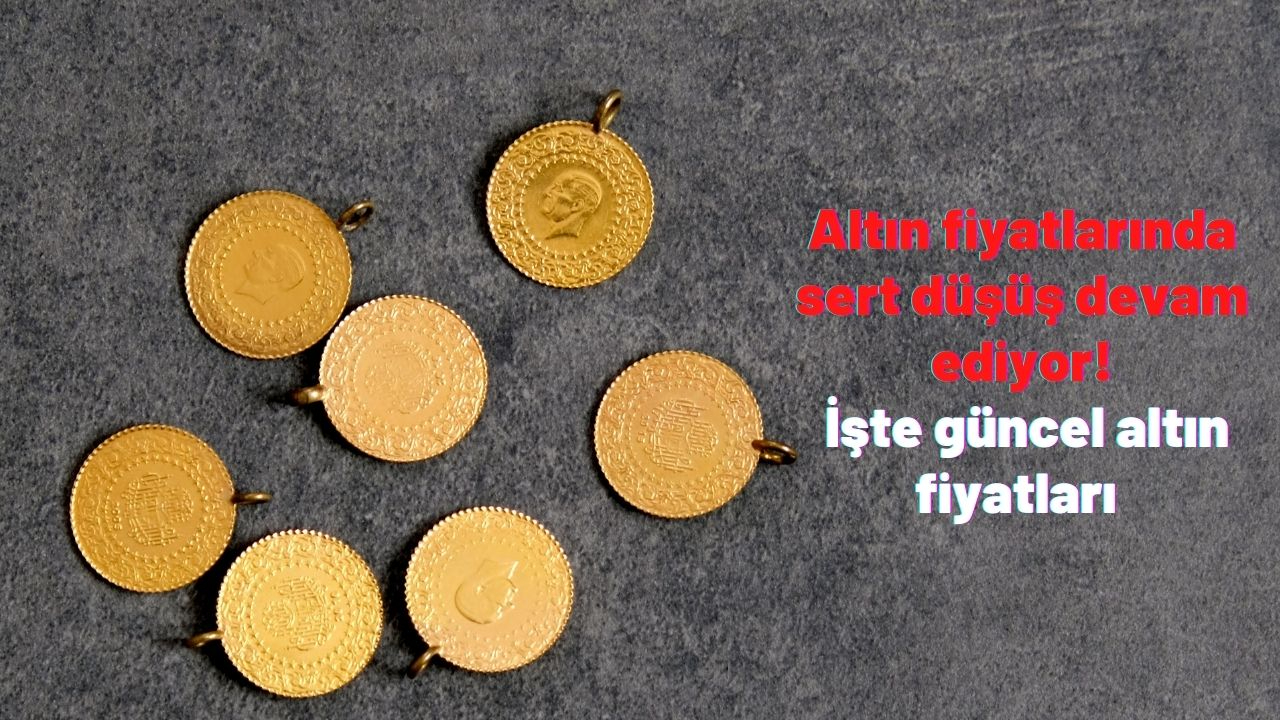 Altın fiyatlarında sert düşüş devam ediyor! İşte güncel altın fiyatları