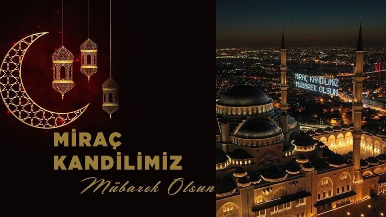 Miraç Kandili'nin önemi! Miraç gecesi ne oldu?