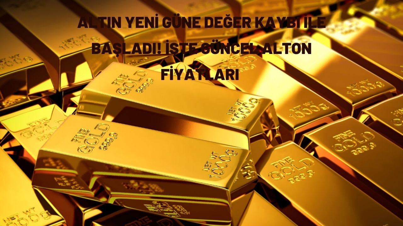 Altın yeni güne değer kaybı ile başladı! İşte güncel altın fiyatları