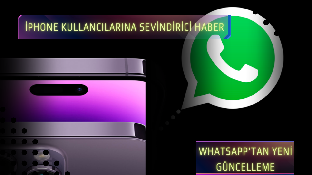 iPhone kullancılarına sevindirici haber: Whatsapp'tan yeni güncelleme