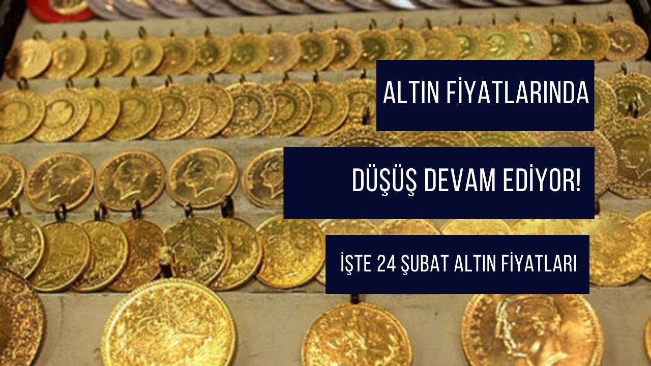 Altın fiyatlarında düşüş devam ediyor! İşte 24 Şubat altın fiyatları