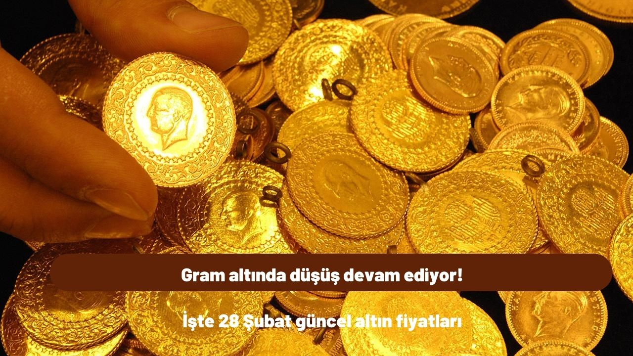 Gram altında düşüş devam ediyor! İşte 28 Şubat güncel altın fiyatları