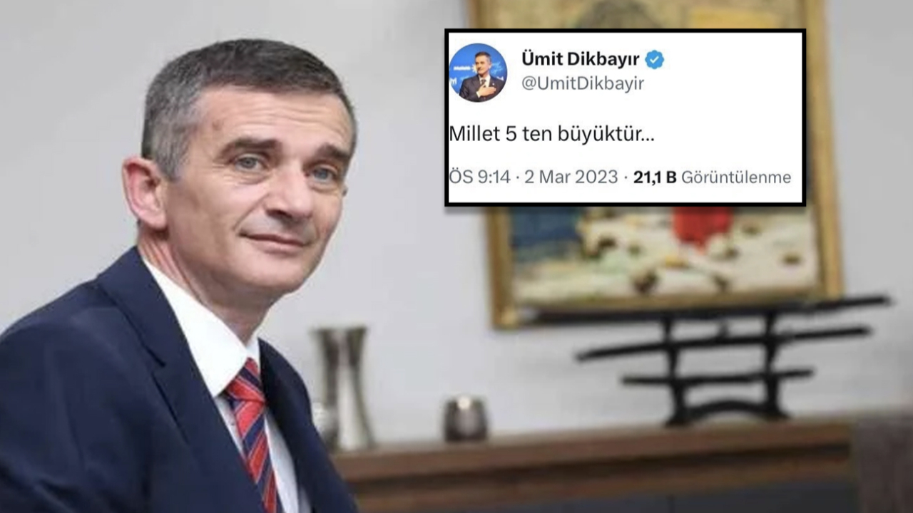 'Millet 5'ten büyüktür' diyen İYİ Partili Ümit Dikbayır tweetini neden sildiğini açıkladı