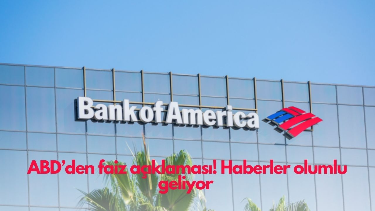 ABD’den faiz açıklaması! Haberler olumlu geliyor